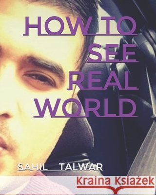 Real World Sahil Talwar 9798647437563 Independently Published - książka