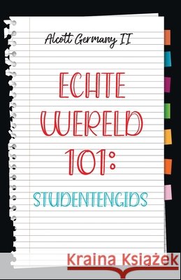Real World 101: Student Guide (Dutch Edition) Germany, Alcott, II 9798893919035 Citiofbooks, Inc. - książka