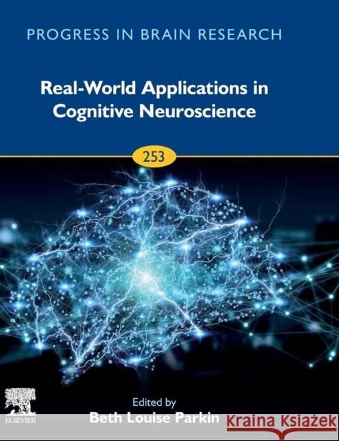 Real-World Applications in Cognitive Neuroscience: Volume 253 Parkin, Beth 9780128207239 Elsevier - książka
