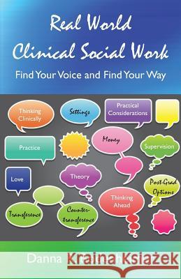 Real World Clinical Social Work: Find Your Voice and Find Your Way Danna R. Bodenheimer 9781929109500 New Social Worker Presslc - książka