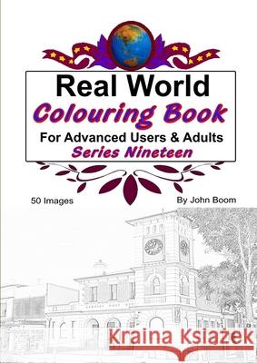 Real World Colouring Books Series 19 John Boom 9780359801565 Lulu.com - książka