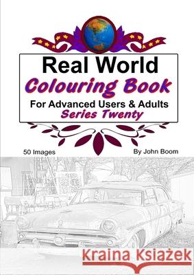 Real World Colouring Books Series 20 John Boom 9780359801589 Lulu.com - książka