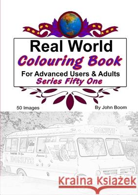 Real World Colouring Books Series 51 John Boom 9780359863150 Lulu.com - książka