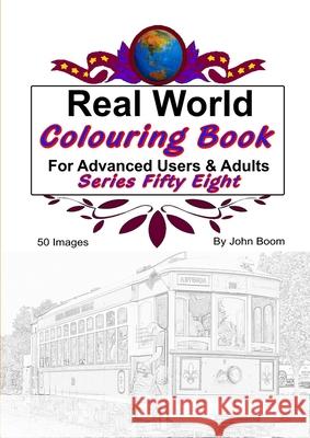 Real World Colouring Books Series 58 John Boom 9780359864782 Lulu.com - książka
