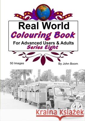 Real World Colouring Books Series 8 John Boom 9780359788293 Lulu.com - książka