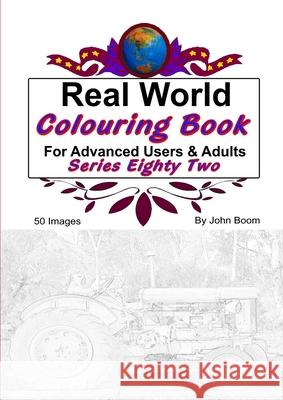 Real World Colouring Books Series 82 John Boom 9780359936014 Lulu.com - książka