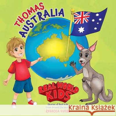 Real World Kids: Thomas - Australia Rebecca Evens 9781525592621 FriesenPress - książka