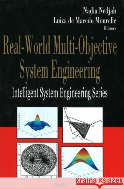 Real-World Multi-Objective System Engineering Nadia Nedjah, Luiza Macedo Mourelle 9781594543906 Nova Science Publishers Inc - książka