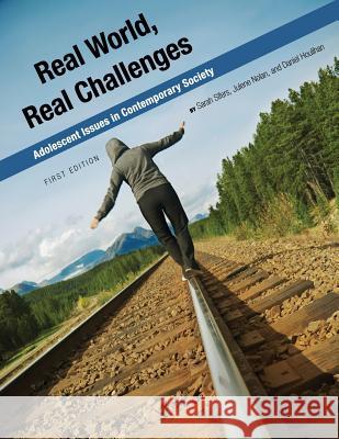 Real World, Real Challenges: Adolescent Issues in Contemporary Society Sarah Sifers Julene Nolan Daniel Houlihan 9781631892349 Cognella Academic Publishing - książka