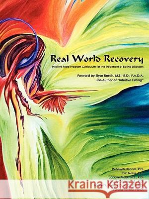 Real World Recovery Rebekah Hennes 9780557038909 Lulu.com - książka