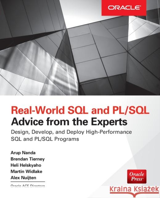 Real World SQL and Pl/Sql: Advice from the Experts Brendan Tierney Heli Helskyaho Arup Nanda 9781259640971 McGraw-Hill Education - książka