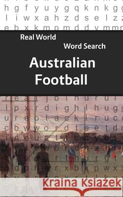 Real World Word Search: Australian Football Arthur Kundell 9781081686178 Independently Published - książka