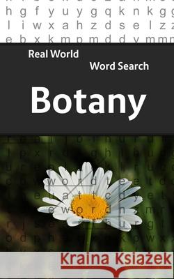 Real World Word Search: Botany Arthur Kundell 9781081539610 Independently Published - książka