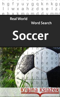 Real World Word Search: Soccer Arthur Kundell 9781792659485 Independently Published - książka