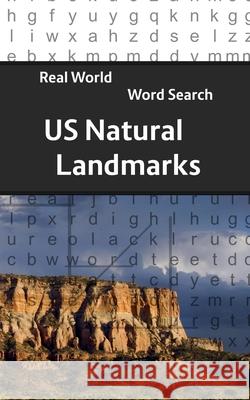 Real World Word Search: US Natural Landmarks Arthur Kundell 9781081364380 Independently Published - książka