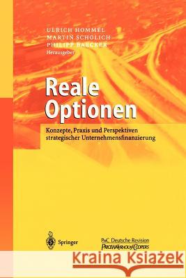 Reale Optionen: Konzepte, Praxis Und Perspektiven Strategischer Unternehmensfinanzierung Hommel, Ulrich 9783540019817 Springer, Berlin - książka