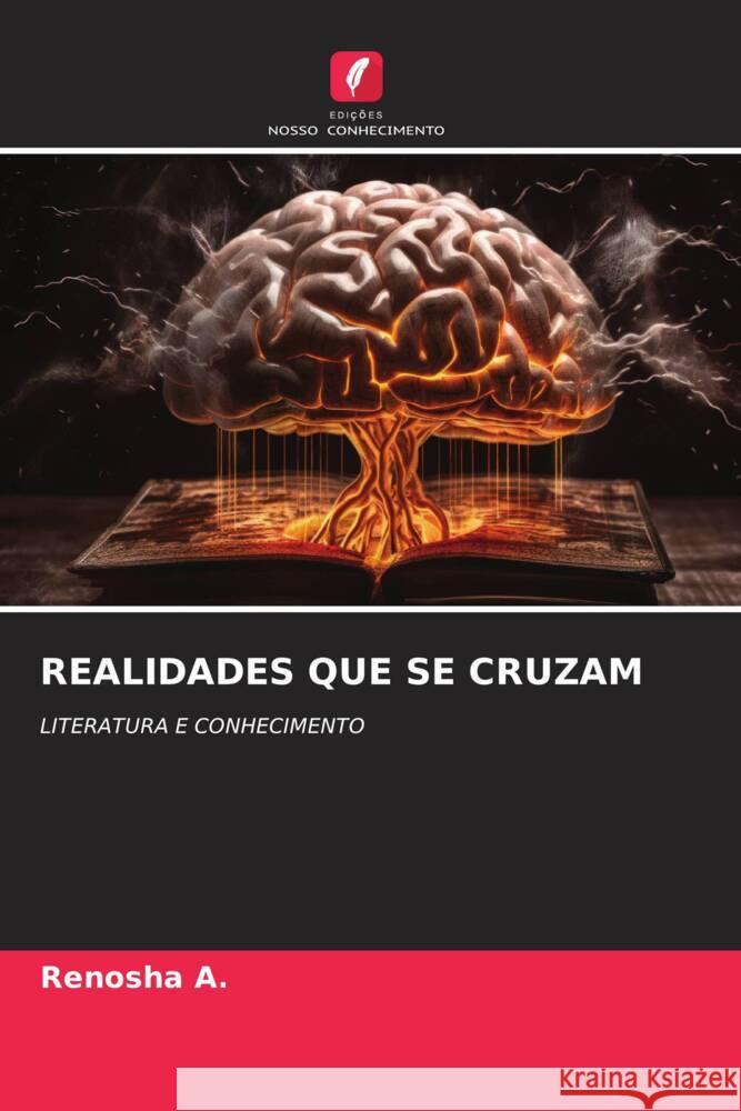 REALIDADES QUE SE CRUZAM A., Renosha 9786208289270 Edições Nosso Conhecimento - książka
