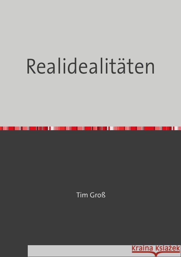 Realidealitäten Groß, Tim 9783757537500 epubli - książka