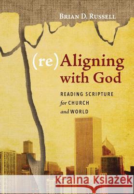 (re)Aligning with God Brian D Russell 9781498284691 Cascade Books - książka