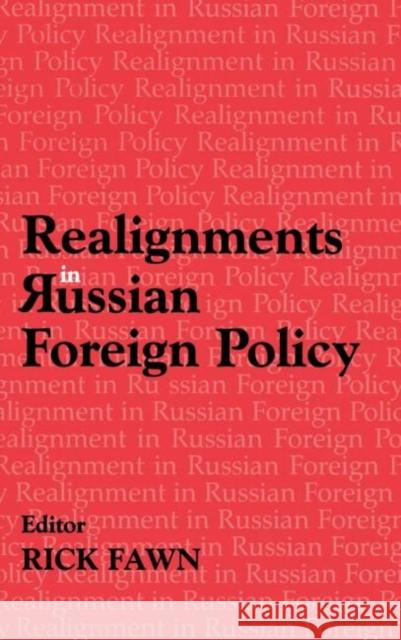 Realignments in Russian Foreign Policy Rick Fawn 9780714654966 Frank Cass Publishers - książka