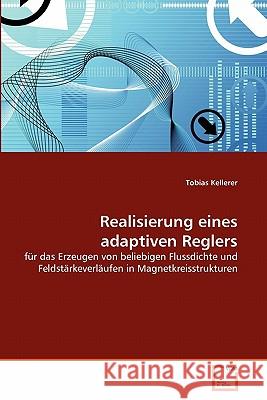 Realisierung eines adaptiven Reglers Tobias Kellerer 9783639334890 VDM Verlag - książka