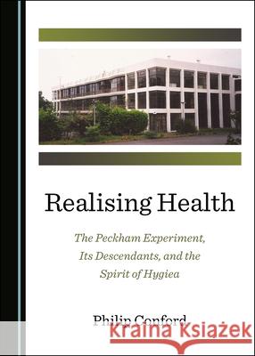 Realising Health Philip Conford 9781527557505 Cambridge Scholars Publishing - książka