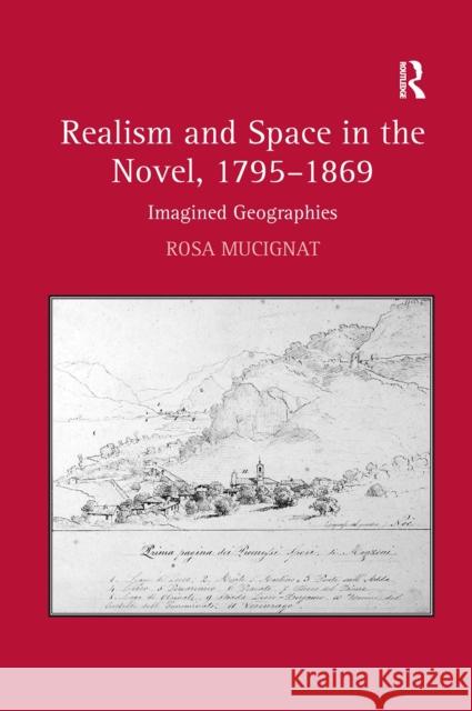Realism and Space in the Novel, 1795-1869: Imagined Geographies Rosa Mucignat 9781032928319 Routledge - książka