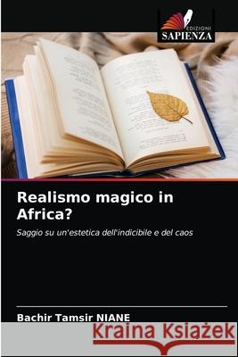 Realismo magico in Africa? Bachir Tamsir Niane 9786203642605 Edizioni Sapienza - książka