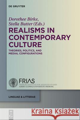 Realisms in Contemporary Culture: Theories, Politics, and Medial Configurations  9783110307511 De Gruyter - książka