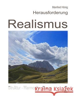 Realismus II: Struktur - Harmonie - Raum Manfred Hoenig 9781503041356 Createspace - książka