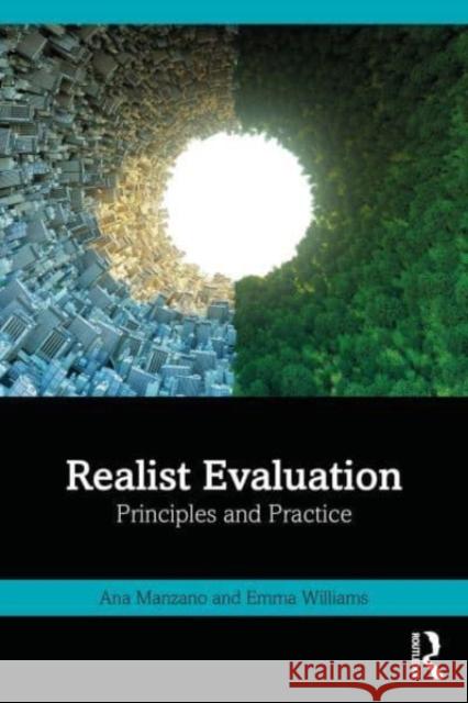 Realist Evaluation: Principles and Practice Ana Manzano Emma Williams 9781032599779 Taylor & Francis Ltd - książka