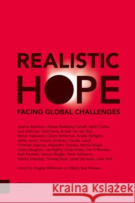 Realistic Hope: Facing Global Challenges Angela Wilkinson 9789462987241 Amsterdam University Press - książka