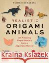 Realistic Origami Animals: 32 Amazing Paper Models from a Japanese Master Fumiaki Kawahata 9784805316443 Tuttle Publishing