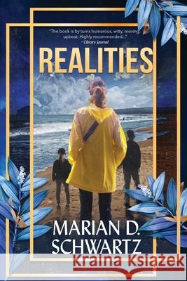 Realities Marian D Schwartz 9780988607606 Gristmill Publishing, LLC - książka