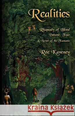 Realities - Rhapsody of Blood, Volume Four: A Novel of the Fantastic Roz Kaveney 9780997745313 Plus One Press - książka
