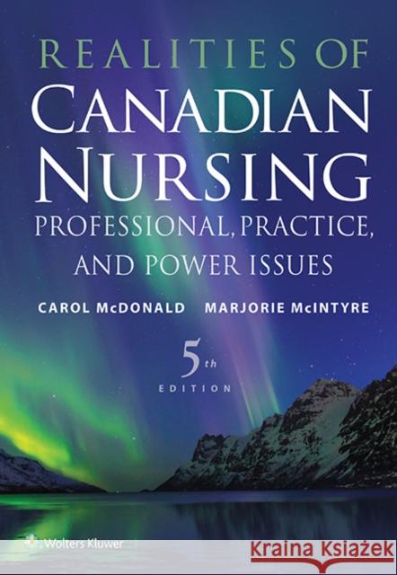 Realities of Canadian Nursing: Professional, Practice, and Power Issues Marjorie McIntyre 9781496384041  - książka