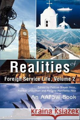 Realities of Foreign Service Life, Volume 2 Patricia Linderman Melissa Brayer Hess Marlene Nice 9780595453146 iUniverse - książka