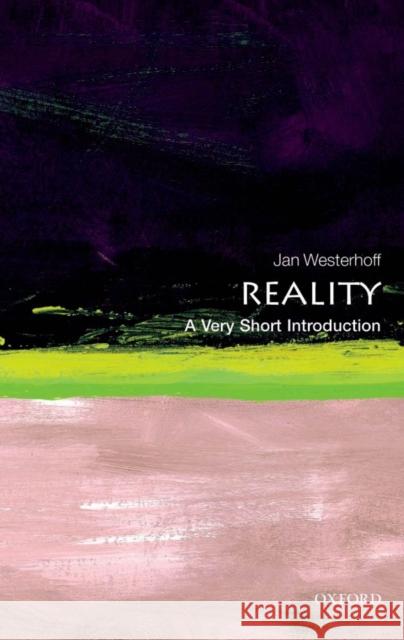 Reality: A Very Short Introduction Jan Westerhoff 9780199594412 Oxford University Press - książka