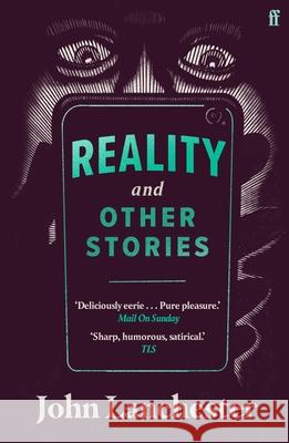 Reality, and Other Stories John Lanchester 9780571363018 Faber & Faber - książka