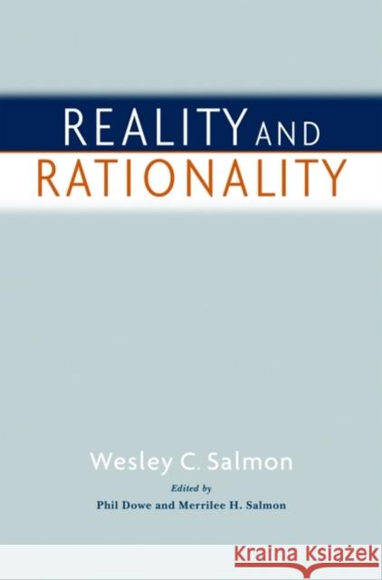 Reality and Rationality Wesley C. Salmon Merrilee H. Salmon Phil Dowe 9780195181951 Oxford University Press - książka