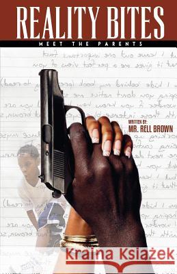 Reality Bites: Meet The Parents Brown, Rell 9780615993225 18 LLC - książka