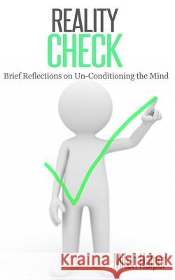 Reality Check (Brief Reflections on Un-Conditioning the Mind) Mitch Halper 9781937796921 Sedonia's Magic Words, Incorporated - książka