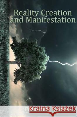 Reality Creation and Manifestation Frederick Dodson 9781534842809 Createspace Independent Publishing Platform - książka
