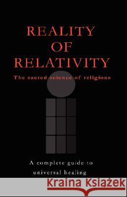 Reality of Relativity: The Sacred Science of Religions Arpardi, D. O. M. Pty Ltd 9781425145903 Trafford Publishing - książka