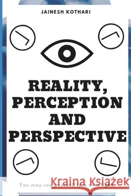 Reality, Perception and Perspective Jainesh Kothari 9781072641933 Independently Published - książka