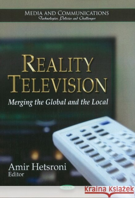 Reality Television: Merging the Global & the Local Amir Hetsroni 9781621000686 Nova Science Publishers Inc - książka