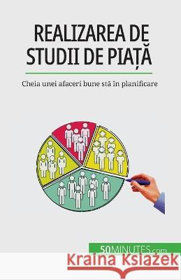 Realizarea de studii de piață: Cheia unei afaceri bune stă in planificare Julien Duvivier   9782808673655 5minutes.com (Ro) - książka