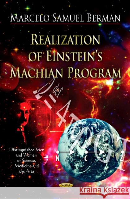 Realization of Einstein's Machian Program Marcelo Samuel Berman 9781619421646 Nova Science Publishers Inc - książka
