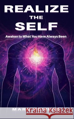 Realize the Self: Awaken to What You Have Always Been Powers, Mark 9798993638737 Black - książka