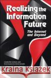Realizing the Information Future: The Internet and Beyond National Research Council 9780309050449 National Academy Press